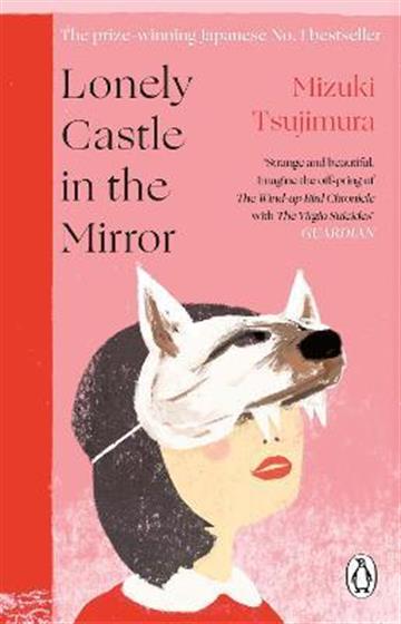 Knjiga Lonely Castle in the Mirror autora Mizuki Tsujimura izdana 2022 kao meki uvez dostupna u Knjižari Znanje.