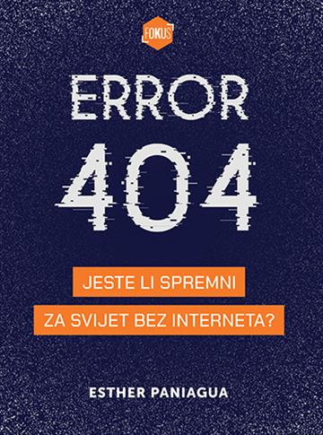 Knjiga Error 404 autora Esther Paniagua izdana 2025 kao meki uvez dostupna u Knjižari Znanje.