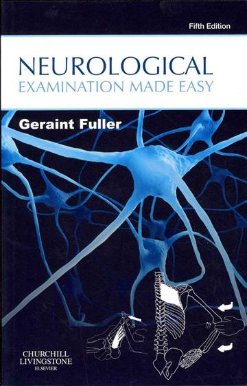 Knjiga Neurological Examination Made Easy autora Geraint Fuller izdana 2013 kao meki uvez dostupna u Knjižari Znanje.