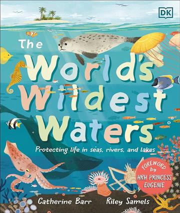 Knjiga The World's Wildest Waters autora Catherine Barr izdana 2023 kao tvrdi uvez dostupna u Knjižari Znanje.