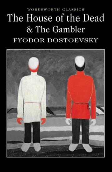 Knjiga House Of The Dead; The Gambler autora Fyodor Dostoevsky izdana 2010 kao meki uvez dostupna u Knjižari Znanje.
