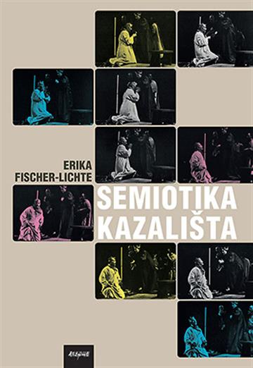 Knjiga Semiotika kazališta: Uvodna razmatranja autora Erika Fischer-Lichte izdana 2015 kao tvrdi uvez dostupna u Knjižari Znanje.