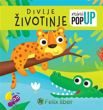 Knjiga Mini pop up - Divlje životinje autora Grupa autora izdana 2025 kao tvrdi uvez dostupna u Knjižari Znanje.