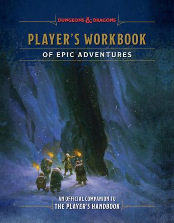 Knjiga Player's Workbook Of Epic Adventures (D&D) autora Andrew Wheeler izdana 2026 kao tvrdi uvez dostupna u Knjižari Znanje.