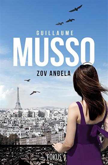 Knjiga Zov anđela autora Guillaume Musso izdana 2016 kao meki uvez dostupna u Knjižari Znanje.