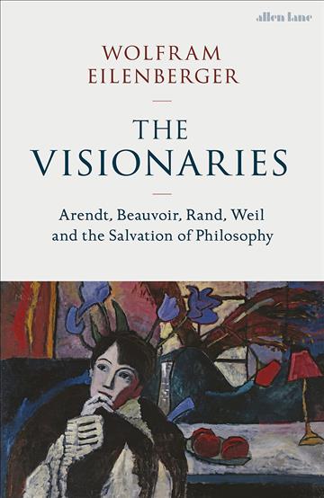 Knjiga Visionaries autora Wolfram Eilenberger izdana 2023 kao tvrdi uvez dostupna u Knjižari Znanje.