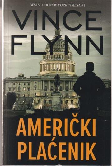 Knjiga Američki plaćenik autora Vince Flynn izdana 2016 kao meki uvez dostupna u Knjižari Znanje.