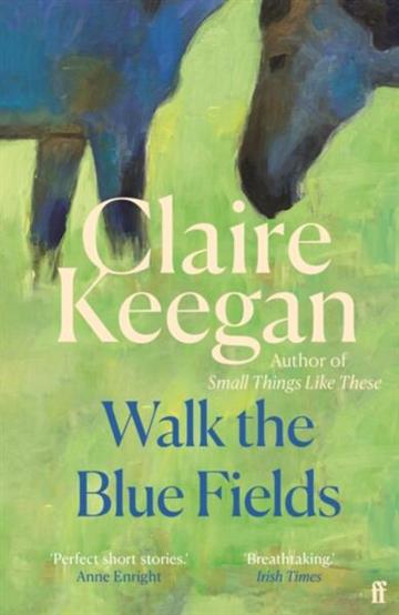 Knjiga Walk The Blue Fields autora Keegan C izdana 2026 kao meki uvez dostupna u Knjižari Znanje.