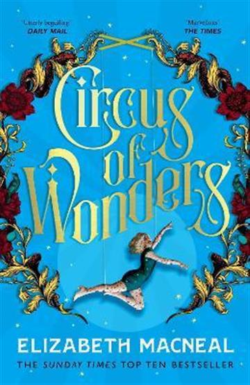 Knjiga Circus of Wonders autora Elizabeth Macneal izdana 2022 kao meki uvez dostupna u Knjižari Znanje.