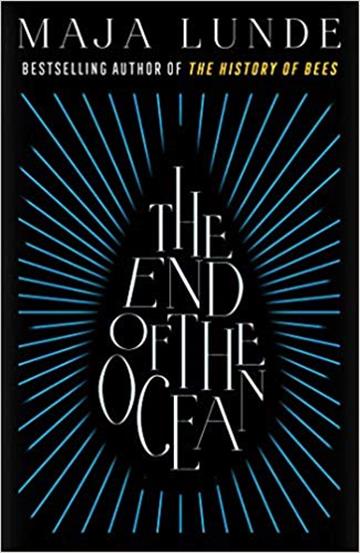 Knjiga The End of the Ocean autora Maja Lunde izdana 2019 kao meki uvez dostupna u Knjižari Znanje.