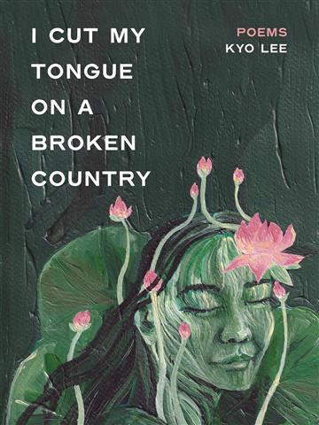 Knjiga I Cut My Tongue on a Broken Country autora Kyo Lee izdana 2025 kao meki uvez dostupna u Knjižari Znanje.