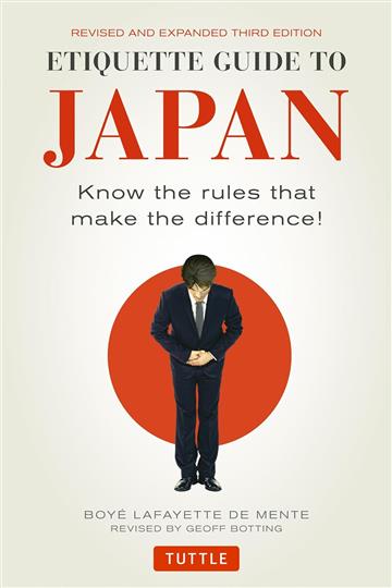 Knjiga Etiquette Guide To Japan autora Boye Lafayette De Me izdana 2015 kao meki uvez dostupna u Knjižari Znanje.
