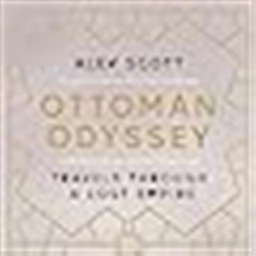 Knjiga Ottoman Odyssey autora Alev Scott izdana 2019 kao meki uvez dostupna u Knjižari Znanje.