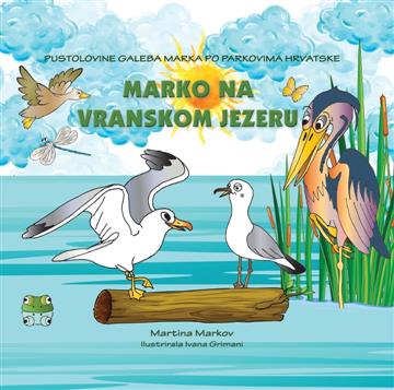 Knjiga Marko na Vranskom jezeru autora Martina Markov izdana  kao  dostupna u Knjižari Znanje.