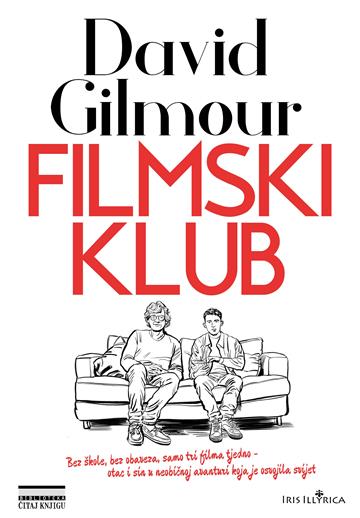 Knjiga Filmski klub autora David Gilmour izdana 2020 kao meki uvez dostupna u Knjižari Znanje.