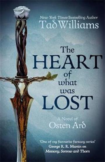 Knjiga The Heart of What Was Lost autora Tad Williams izdana 2017 kao meki uvez dostupna u Knjižari Znanje.