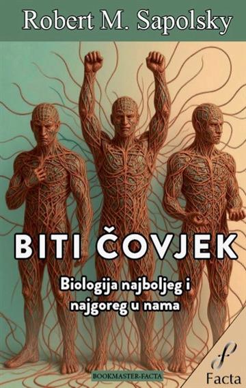 Knjiga Biti čovjek autora Robert M Sapolsky izdana 2025 kao meki dostupna u Knjižari Znanje.