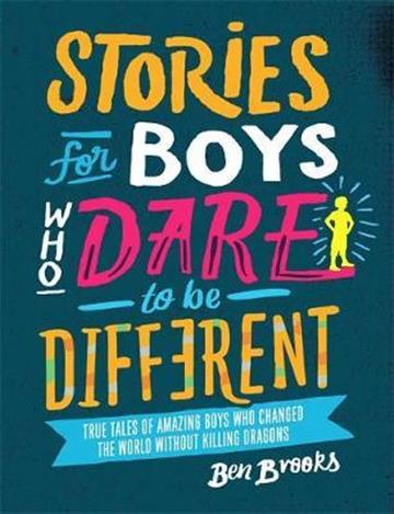 Knjiga Stories For Boys Who Dare To Be Differen autora Ben Brooks izdana 2018 kao tvrdi uvez dostupna u Knjižari Znanje.