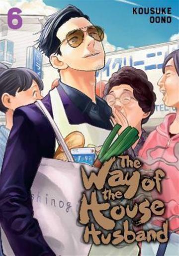 Knjiga Way of the HouseHusband, vol. 06 autora Kousuke Ooono izdana 2021 kao meki uvez dostupna u Knjižari Znanje.