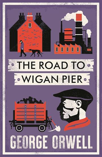 Knjiga Road to Wigan Pier autora George Orwell izdana 2024 kao meki uvez dostupna u Knjižari Znanje.