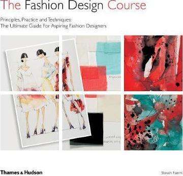 Knjiga The Fashion Design Course autora Thames & Hudson Ltd izdana 2017 kao meki uvez dostupna u Knjižari Znanje.