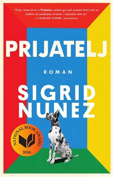Knjiga Prijatelj autora Sigrid Nunez izdana  kao  dostupna u Knjižari Znanje.