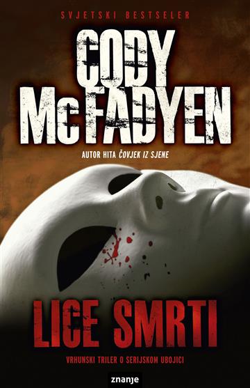 Knjiga Lice smrti autora Cody McFadyen izdana  kao meki uvez dostupna u Knjižari Znanje.