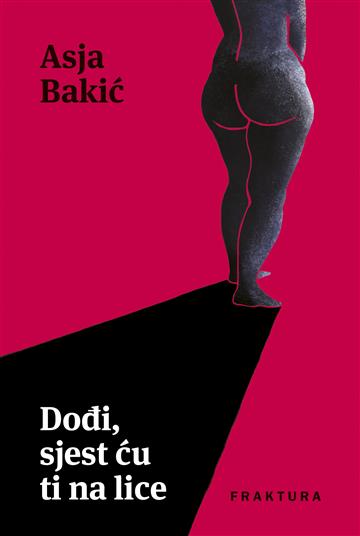Knjiga Dođi, sjest ću ti na lice autora Asja Bakić izdana 2020 kao tvrdi uvez dostupna u Knjižari Znanje.