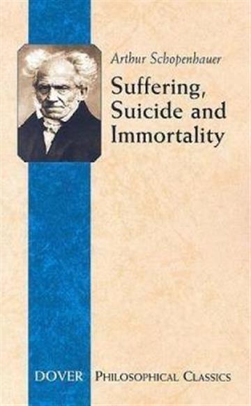 Knjiga Suffering, Suicide and Immortality autora Arthur Schopenhauer izdana 2006 kao meki uvez dostupna u Knjižari Znanje.