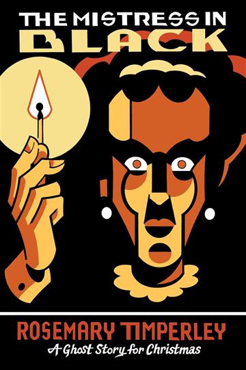 Knjiga Mistress in Black (A Ghost Story for Christmas) autora Rosemary Timperley izdana 2025 kao meki uvez dostupna u Knjižari Znanje.