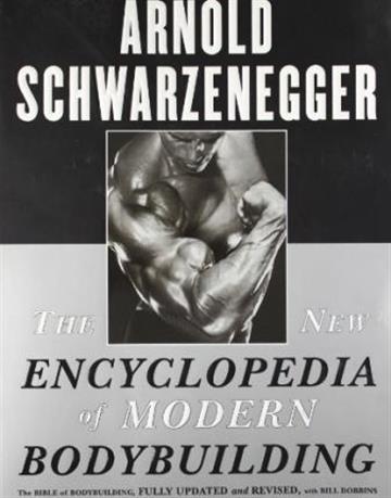 Knjiga New Encyclopedia of Modern Bodybuilding autora Arnold Schwarzenegge izdana 2000 kao meki uvez dostupna u Knjižari Znanje.