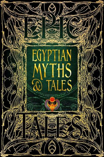 Knjiga Egyptian Myths & Tales Epic Tales autora Chris Naunton izdana 2023 kao tvrdi uvez dostupna u Knjižari Znanje.