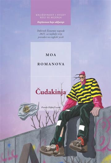 Knjiga Čudakinja autora Moa Romanova izdana 2022 kao tvrdi uvez dostupna u Knjižari Znanje.