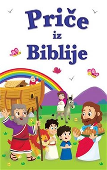 Knjiga Priče iz Biblije autora Filip Kozina izdana 2018 kao tvrdi uvez dostupna u Knjižari Znanje.