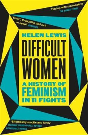 Knjiga Difficult Women autora Helen Lewis izdana 2021 kao meki uvez dostupna u Knjižari Znanje.