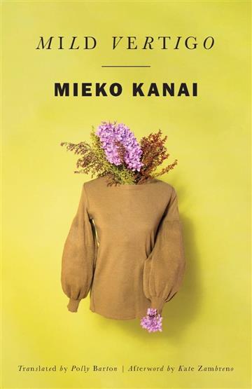 Knjiga Mild Vertigo autora Mieko Kanai izdana 2023 kao meki uvez dostupna u Knjižari Znanje.