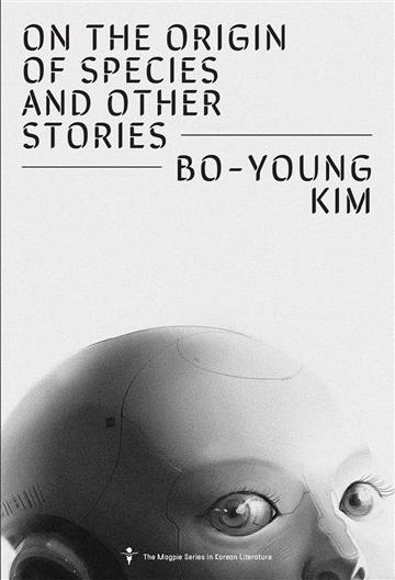 Knjiga On the Origin of Species and Other Stories autora Bo-Young Kim izdana 2021 kao meki uvez dostupna u Knjižari Znanje.