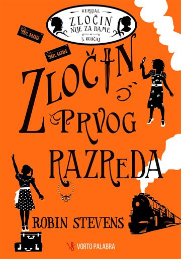 Knjiga Zločin prvog razreda autora Robin  Stevens izdana 2026 kao meki uvez dostupna u Knjižari Znanje.