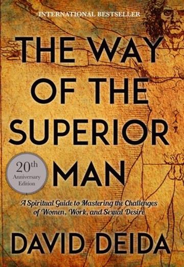 Knjiga Way of the Superior Man autora David Deida izdana 2017 kao Book dostupna u Knjižari Znanje.