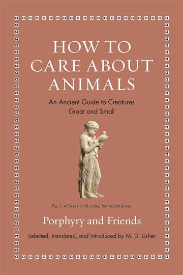 Knjiga How to Care about Animals autora M. D. Usher izdana 2023 kao tvrdi uvez dostupna u Knjižari Znanje.