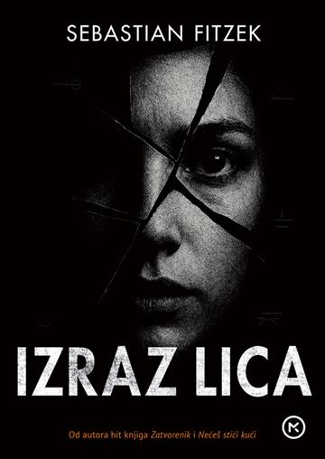 Knjiga Izraz lica autora Sebastian Fitzek izdana 2026 kao meki uvez dostupna u Knjižari Znanje.