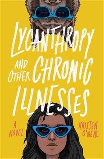 Knjiga Lycanthropy and Other Chronic Illnesses autora Kristen O'Neal izdana 2021 kao meki uvez dostupna u Knjižari Znanje.