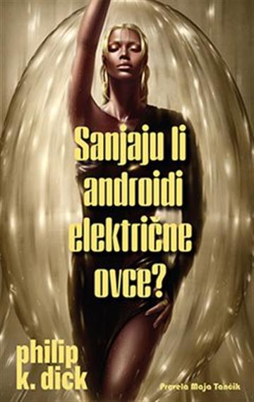 Knjiga Sanjaju li androidi električne ovce? autora Philip K. Dick izdana 2022 kao meki uvez dostupna u Knjižari Znanje.