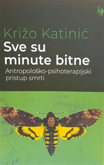 Knjiga Sve su minute bitne autora Križo Katanić izdana 2020 kao meki uvez dostupna u Knjižari Znanje.