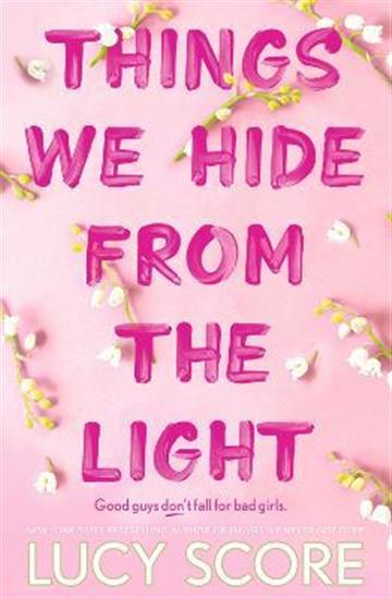 Knjiga Things We Hide From The Light autora Lucy Score izdana 2023 kao meki uvez dostupna u Knjižari Znanje.
