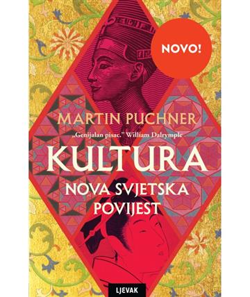 Knjiga Kultura-nova svjetska povijest autora Martin Puchner izdana 2025 kao tvrdi uvez dostupna u Knjižari Znanje.