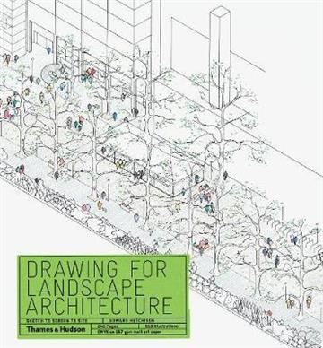 Knjiga Drawing for Landscape Architecture autora Edward Hutchison izdana 2019 kao meki uvez dostupna u Knjižari Znanje.