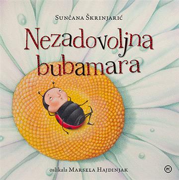 Knjiga Nezadovoljna bubamara autora Sunčana Škrinjarić izdana 2016 kao tvrdi uvez dostupna u Knjižari Znanje.