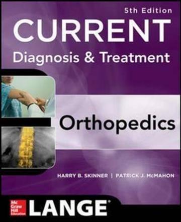 Knjiga CURRENT Diagnosis & Treatment in Orthopedics 5E autora Harry Skinner izdana 2013 kao meki uvez dostupna u Knjižari Znanje.