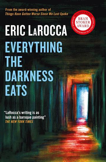 Knjiga Everything the Darkness Eats autora Eric LaRocca izdana 2024 kao meki dostupna u Knjižari Znanje.